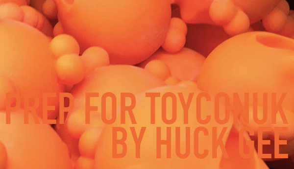 prepfortoyconUK-HuckGee