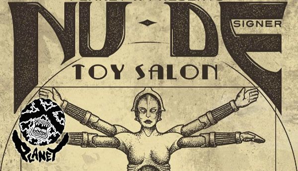 PLANET-X presents NU-DE(signer) TOY SALON featured