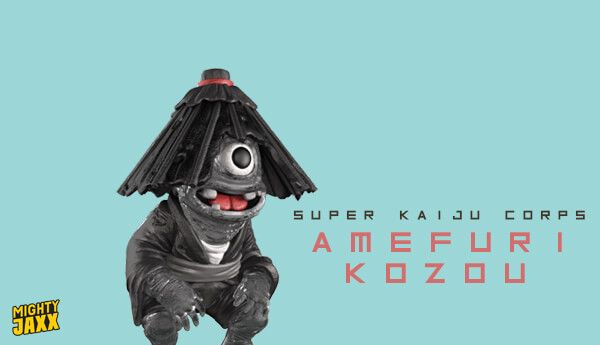 AMEFURI KOZOU By SUPER KAIJU CORPS x Mighty Jaxx