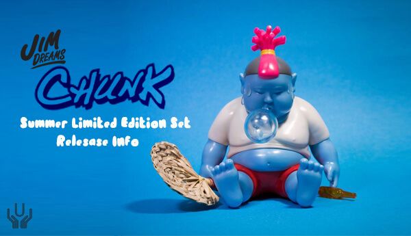 Jim Dreams CHUNK SUMMER Limited Edition Set