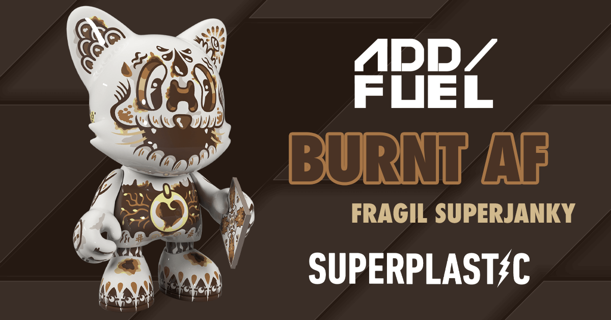 burnt-af-addfuel-superplastic-superjanky-featured