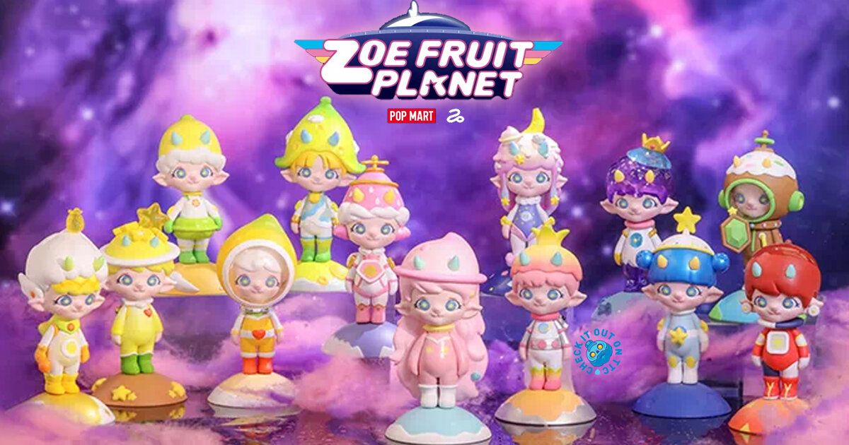 Zoe Fruit Planet シリーズ アソートボックス POP MART's Zoe Fruit Planet Blind Box series - The Toy Chronicle