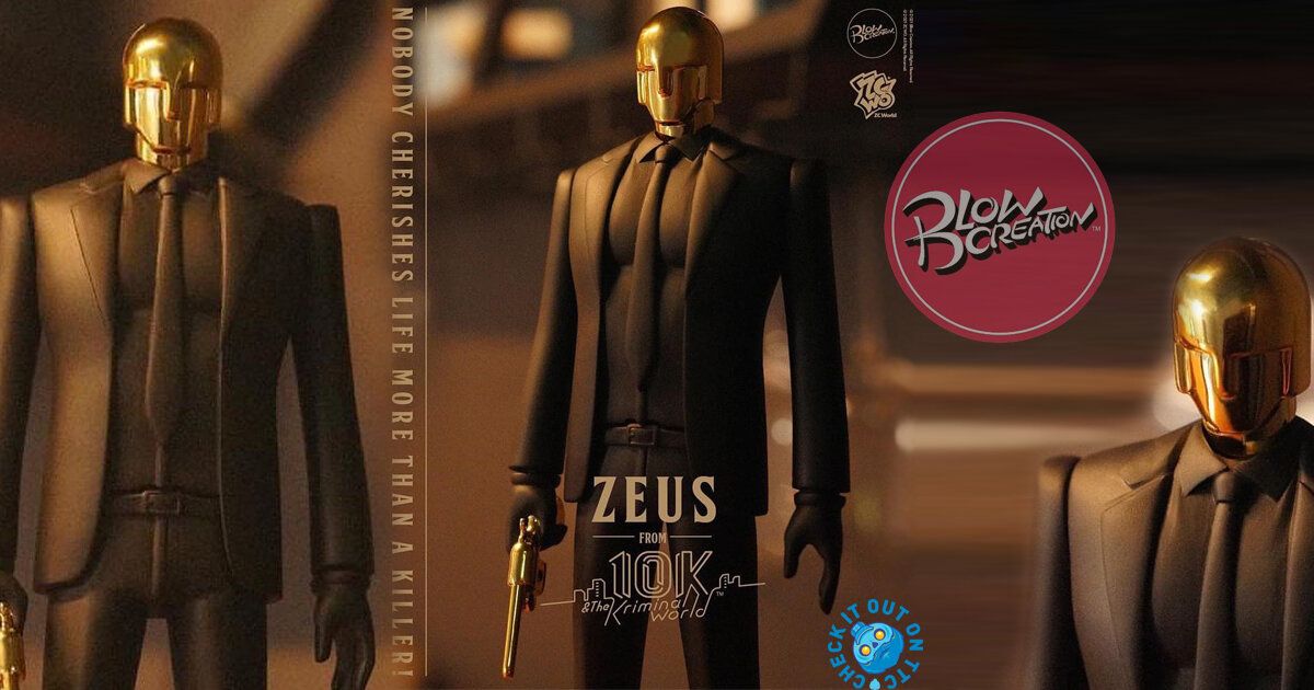 Zeus 10K & The Kriminal World by Blow Creation x ZCWO - The Toy 