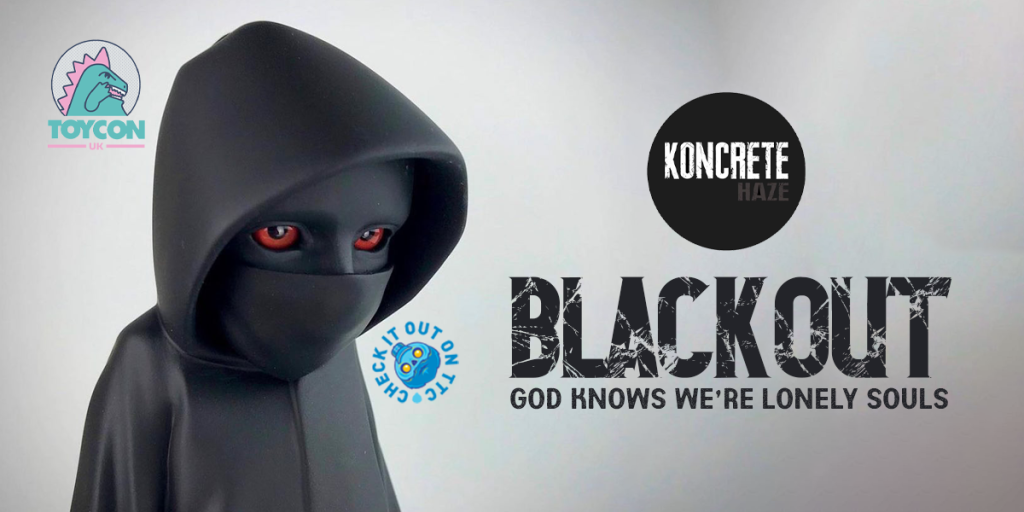 blackout-god-knows-were-lonely-souls-koncrete-toyconuk-featured