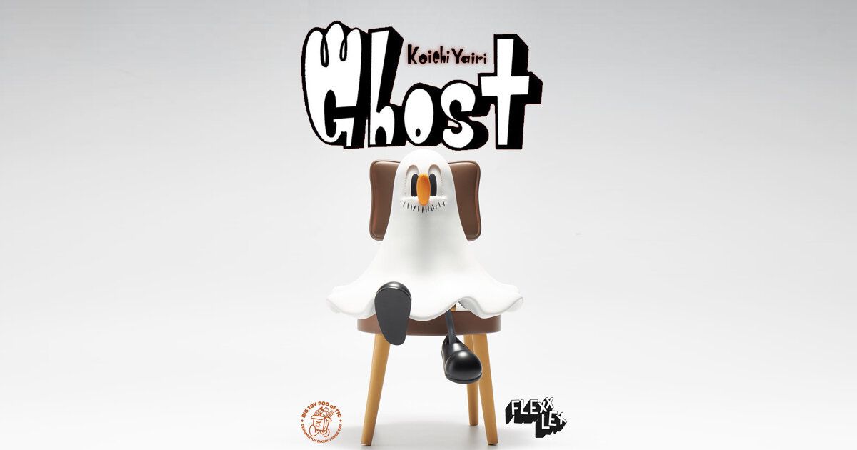 Koichi Yairi x FLEXX LEX Present GHOST - The Toy Chronicle